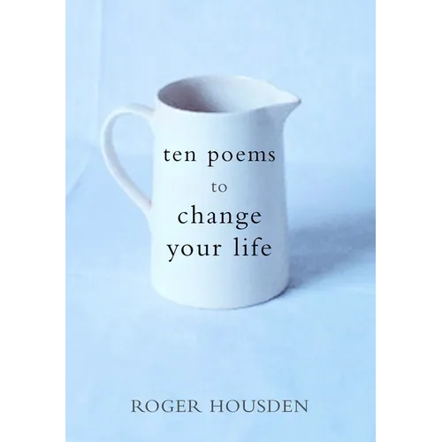 Ten Poems to Change Your Life - Hardcover