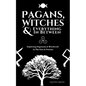 Pagans, Witches & Everything In Between - Paperback
