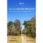Plan & Go - Lone Star Hiking Trail: All you need to know to complete Texas' longest wilderness footpath - Paperback