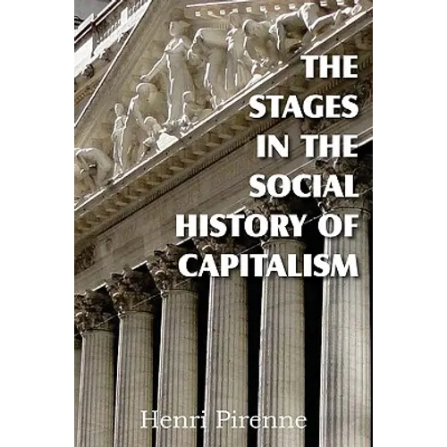 The Stages in the Social History of Capitalism - Paperback