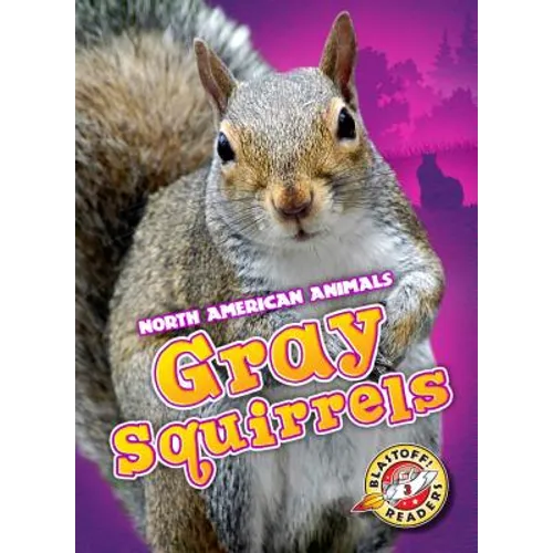 Gray Squirrels - Library Binding