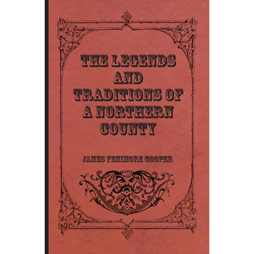 The Legends and Traditions of a Northern County - Paperback