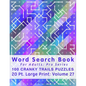 Word Search Book For Adults: Pro Series, 100 Cranky Trails Puzzles, 20 Pt. Large Print, Vol. 27 - Paperback