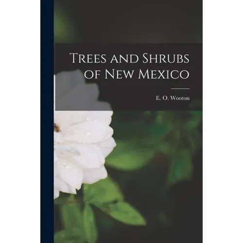 Trees and Shrubs of New Mexico - Paperback