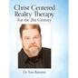 Christ Centered Reality Therapy for the 21st Century - Hardcover
