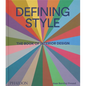 Defining Style: The Book of Interior Design - Hardcover
