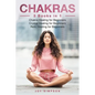 Chakras: 3 Books in 1: Chakra Healing for Beginners, Crystal Healing for Beginners, Reiki Healing for Beginners - Paperback