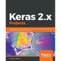Keras 2.x Projects - Paperback