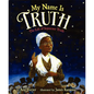 My Name Is Truth: The Life of Sojourner Truth - Hardcover