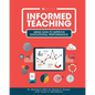 Informed Teaching: Using Data to Improve Educational Performance - Paperback