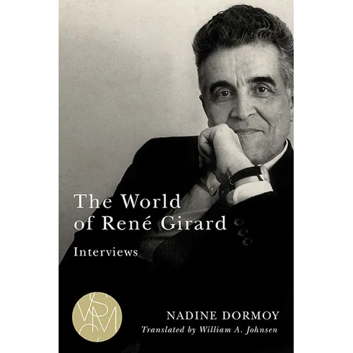 The World of René Girard: Interviews - Paperback