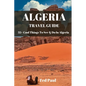Travel Guide Algeria 2023: 35+ Cool Things To See & Do In Algeria - Paperback