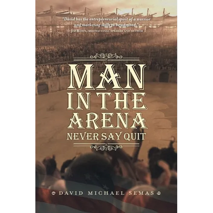 Man In The Arena: Never Say Quit - Paperback