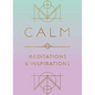 Calm: Meditations and Inspirations - Hardcover