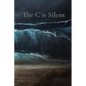 The C is Silent: One Woman's Silent War with Complex PTSD - Part 1 - Paperback