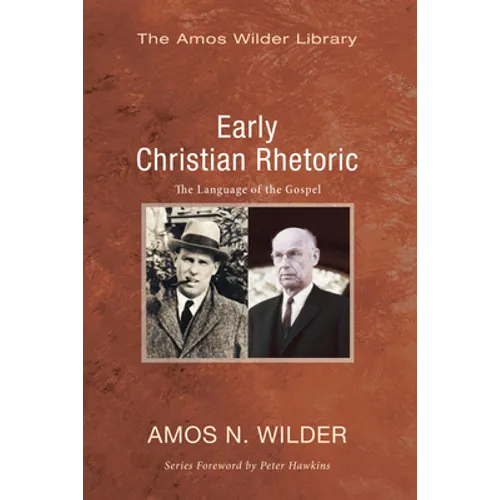 Early Christian Rhetoric: The Language of the Gospel - Paperback