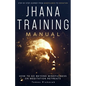 Jhana Training Manual: Step-by-Step Journey from Mindfulness to Cessation - Paperback