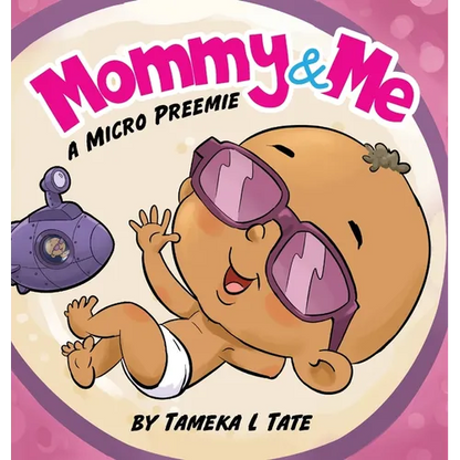 Mommy and Me: A Micro Preemie - Hardcover