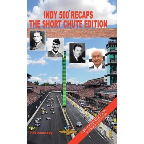 Indy 500 Recaps: The Short Chute Edition - Hardcover
