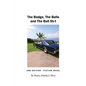 The Badge, The Balls and The Bull Sh-t - Paperback