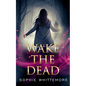 Wake the Dead - Paperback
