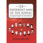 13 Different Men of the Zodiac: Astrological Insights into Male Behavior - Hardcover