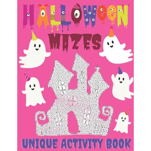 Halloween Mazes Unique Activity Book: Activity Puzzles For Older Kids, Teens and All Adult Mazes Lovers. Not-so-scary Halloween Amusement - Paperback