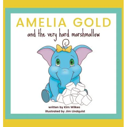 Amelia Gold and the Very Hard Marshmallow - Hardcover