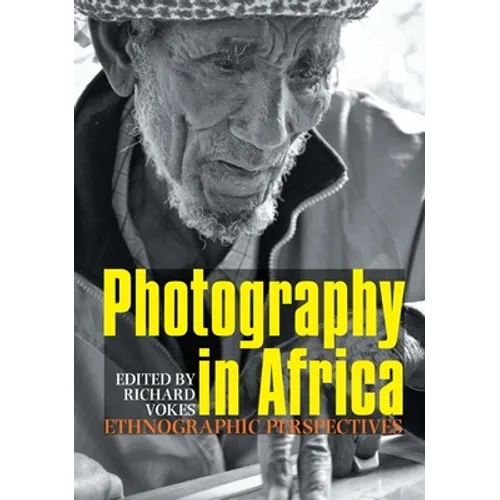 Photography in Africa: Ethnographic Perspectives - Paperback