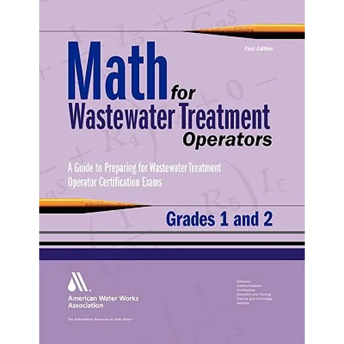 Math for Wastewater Treatment Operators, Grades I & II - Paperback