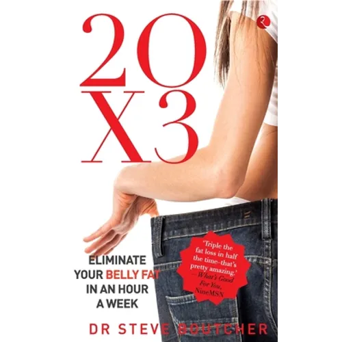 20 X 3: Eliminate Your Belly Fat In An Hour A Week - Paperback
