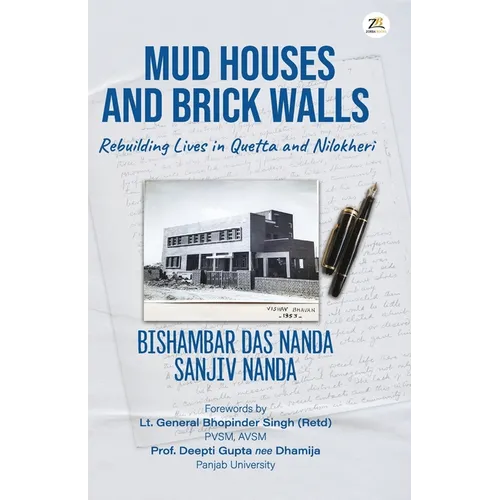 Mud Houses and Brick Walls Rebuilding Lives In Quetta And Nilokheri - Paperback