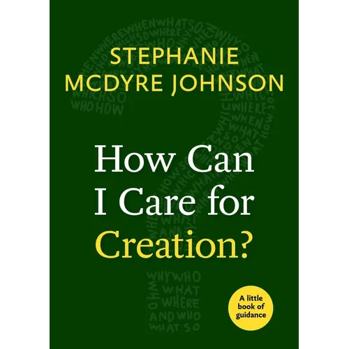 How Can I Care for Creation? - Paperback