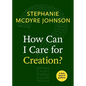 How Can I Care for Creation? - Paperback