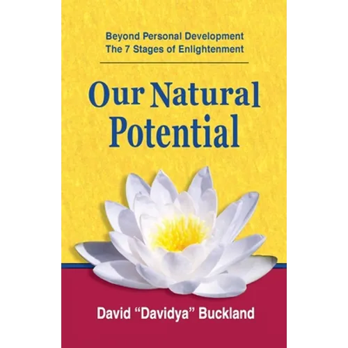 Our Natural Potential: Beyond Personal Development, The Stages of Enlightenment - Paperback