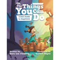 Oh, the Things You Can Do: A Kid's Guide to Happiness - Hardcover