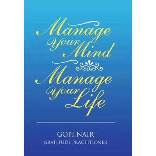 Manage Your Mind Manage Your Life - Hardcover
