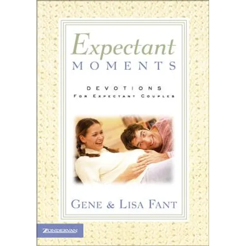 Expectant Moments: Devotions for Expectant Couples - Paperback