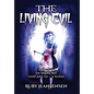 The Living Evil - Hardcover