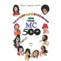 The Coolest Music Book Ever Made aka The MC 500 Vol. 1: Celebrating 40 Years of Sounds, Life, and Culture Through an All-Star Team of Songs - Paperback
