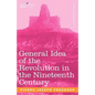 General Idea of the Revolution in the Nineteenth Century - Paperback