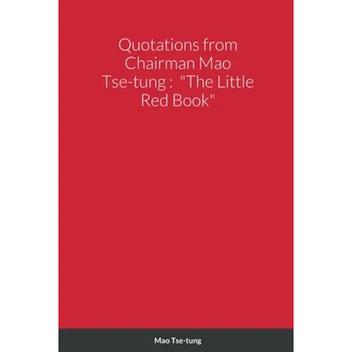 Quotations from Chairman Mao Tse-tung: "The Little Red Book" - Paperback