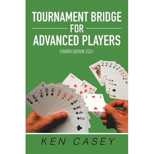 Tournament Bridge for Advanced Players: Fourth Edition 2021 - Paperback