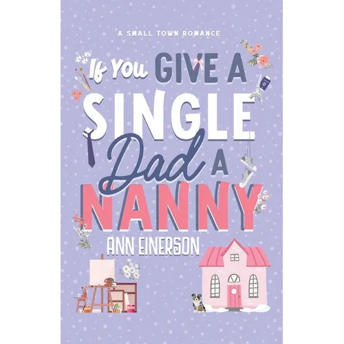 If You Give A Single Dad A Nanny - Paperback
