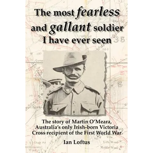 The Most Fearless and Gallant Soldier I Have Ever Seen - Paperback
