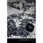 If Truth Be Told: The Politics of Public Ethnography - Paperback