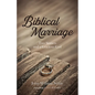 Biblical Marriage: Two Sinners and a Gracious God - Paperback