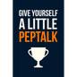Give Yourself A Little Pep Talk: Employee Appreciation Gift for Your Employees, Coworkers, or Boss - Paperback