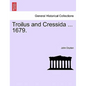 Troilus and Cressida ... 1679. - Paperback