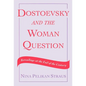 Dostoevsky and the Woman Question: Rereadings at the End of a Century - Hardcover